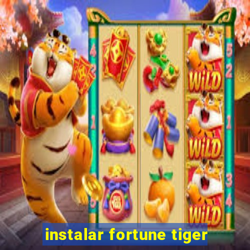 instalar fortune tiger